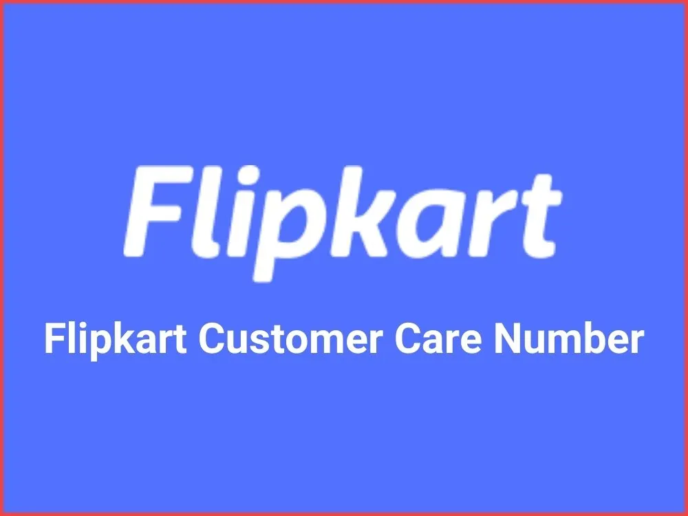 Flipkart Customer Care Number